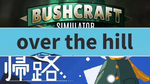 限られた資源とサバイバル知識を活かして大自然を生き残ろう『Bushcraft Simulator』や『over the hill』『帰路』