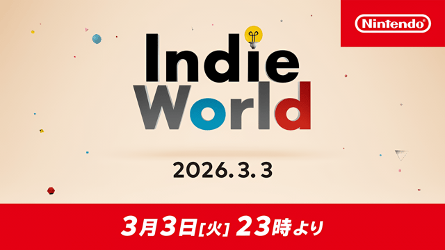インディーゲームショーケース「Indie World 2026.3.3」を海外版も含めて総まとめ！ Nintendo Switch以外の機種の情報にも注目